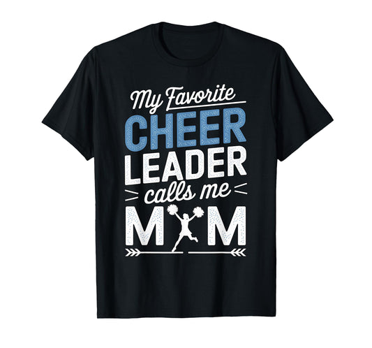 My Favorite Cheerleader Calls Me Mom Cheer Sports Football T-Shirt