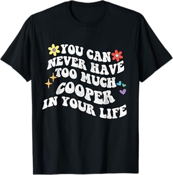 Retro Groovy You Can Never Have Too Much COOPER In Your Life T-Shirt