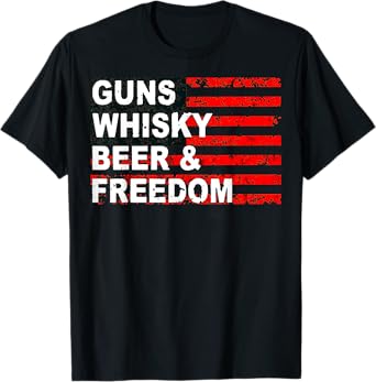 Gun Whisky Beer & Freedom American Flag Women Men T-Shirt
