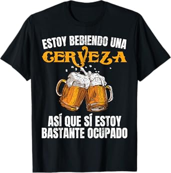 Mens Cerveza Men Estoy Bastante Ocupado T-Shirt