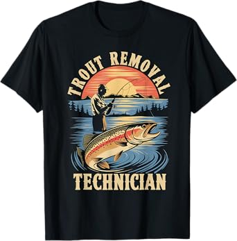 Trout Removal Technician Trout Fishing Funny Fisherman T-Shirt