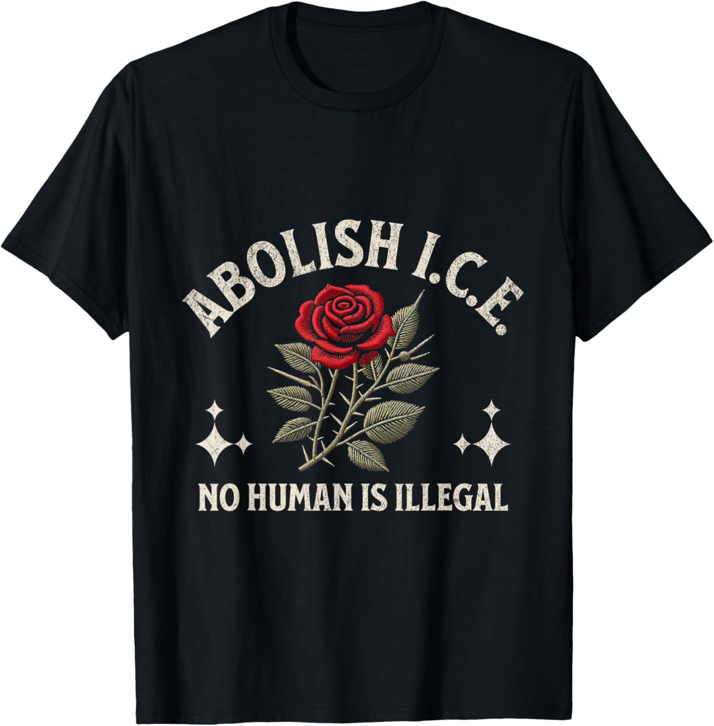 Abolish ICE No Human Is Illegal Rose T-Shirt