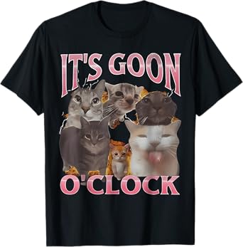 It's Goon O'clock Funny Cat Ironic Meme Men Women T-Shirt