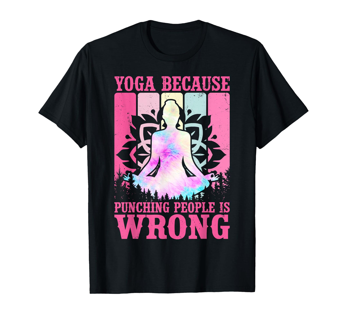 Yoga Because Punching People is Wrong Yoga Lovers Girls T-Shirt