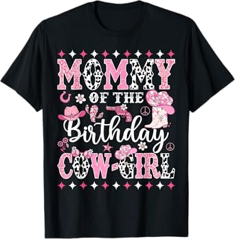 Mommy Of The Birthday CowGirl Rodeo CowGirl Birthday T-Shirt