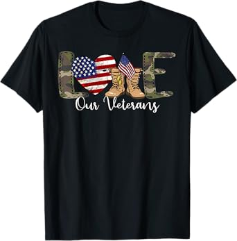 Love Our Veterans Day Proud Military American Flag T-Shirt