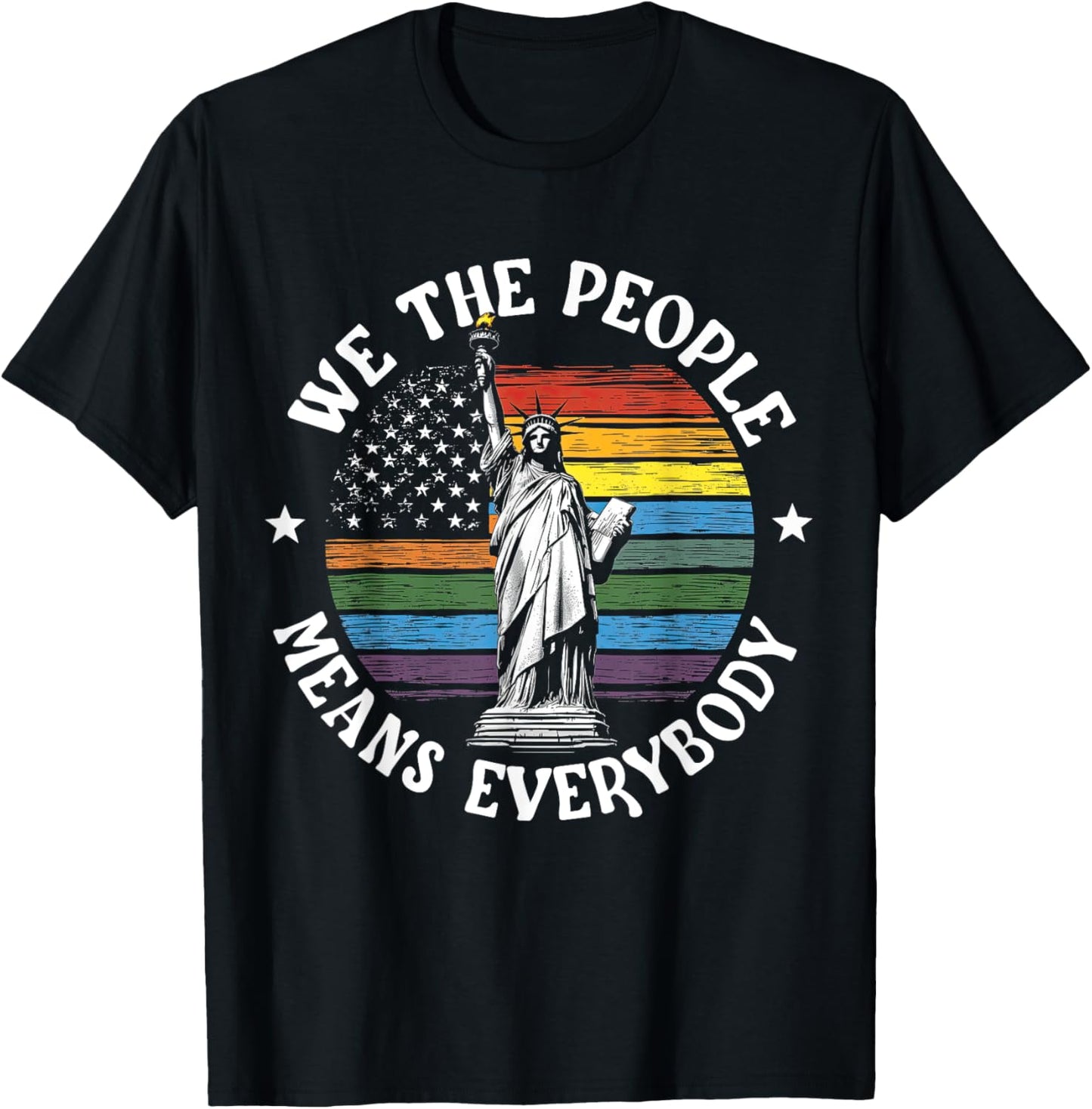 We The People Means Everybody LGBT Pride Rainbow USA Flag T-Shirt