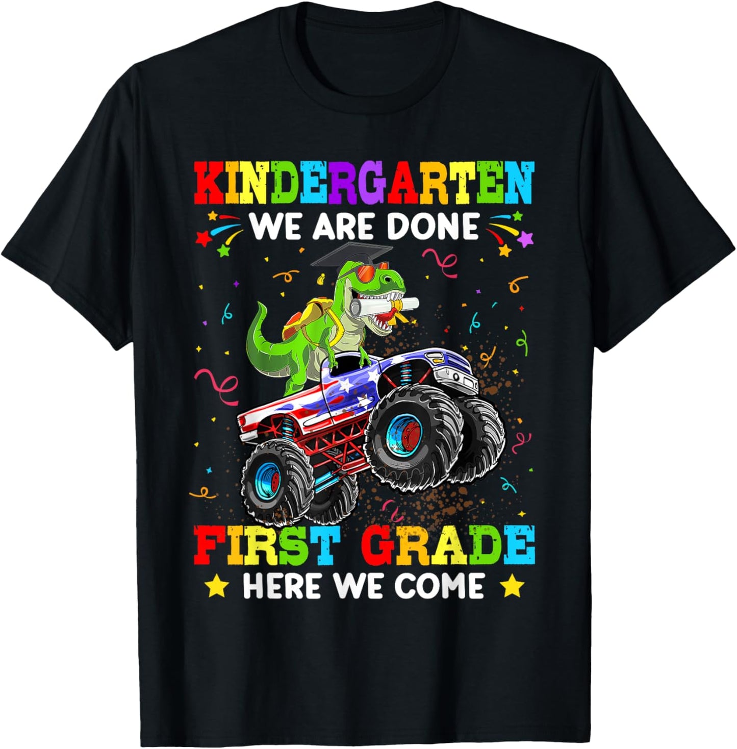 Kindergarten We Are Done 1st Grade Here We Come Dinosaur T-Shirt