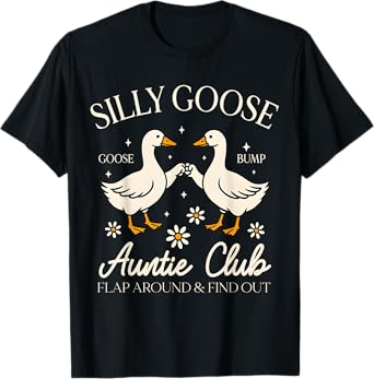 Auntie Aunt Silly Goose Mother’s Day Silly Goose Auntie Club T-Shirt