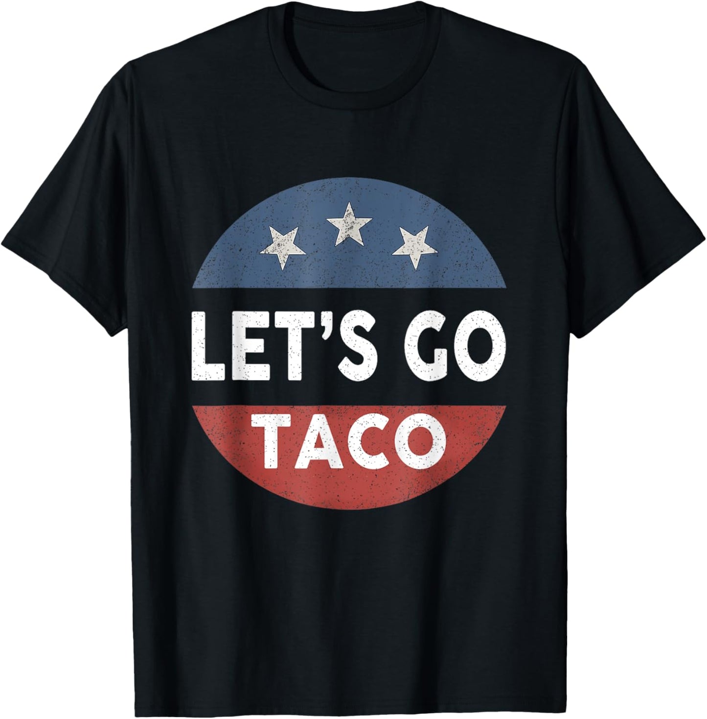 Funny Taco Let's Go Taco T-Shirt