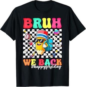 Bruh We Back Pencil First Day Of School Boys Girls Kids T-Shirt