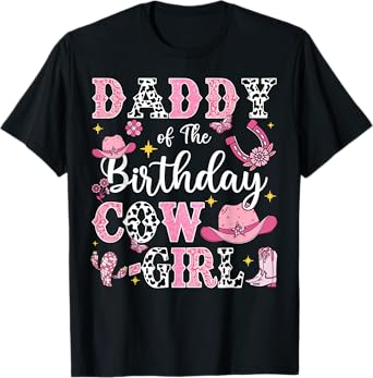 Daddy Of The Birthday Cow-Girl Rodeo Cow Girl Birthday T-Shirt