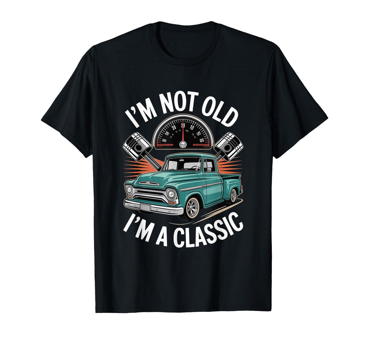 I'm Not Old I'm Classic Funny Vintage Aged to Perfection T-Shirt
