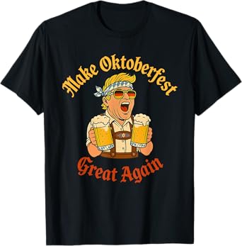 Make Oktoberfest Great Again Trump German Beer Party Prost T-Shirt