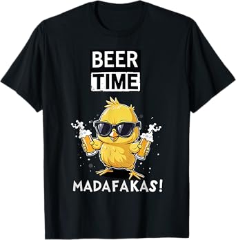 Beer Time Madafakas Funny Meme Duck with Beer Chicken Gifts T-Shirt