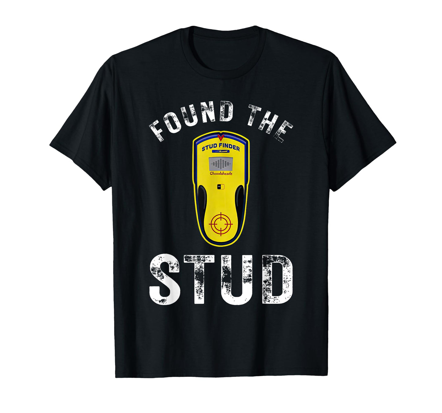 Found The Stud Dad Joke Handy Tools Funny Stud Finder T-Shirt