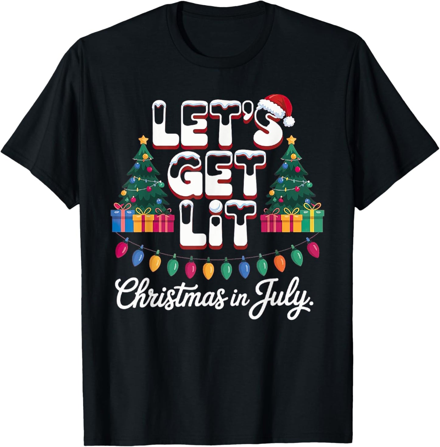 Let's Get Lit Christmas In July T-shirt