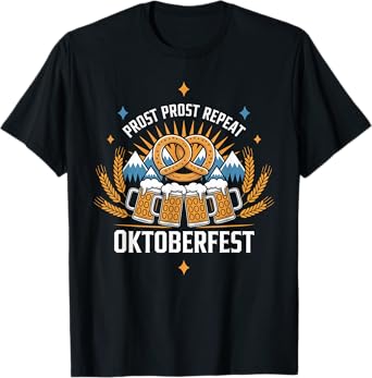 Prost Prost Repeat Oktoberfest Beer Pretzel Bavaria Munich T-Shirt