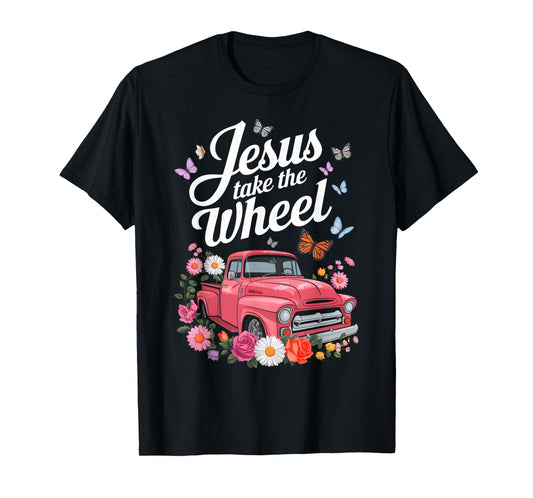 Jesus Take The Wheel Floral Farm Truck Catholic T-Shirt