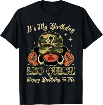 Leo Queen Black Woman With Cap Camo It's My Birthday T-Shirt