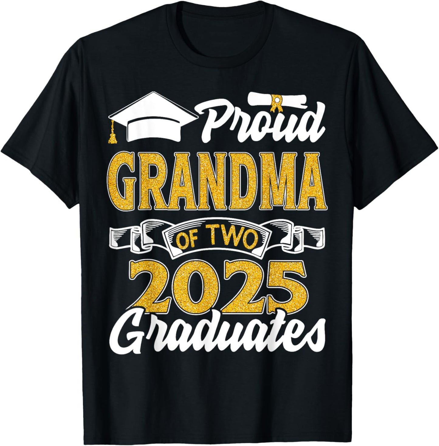 Proud Grandma Of Two 2025 Graduates Twins Graduation T-Shirt