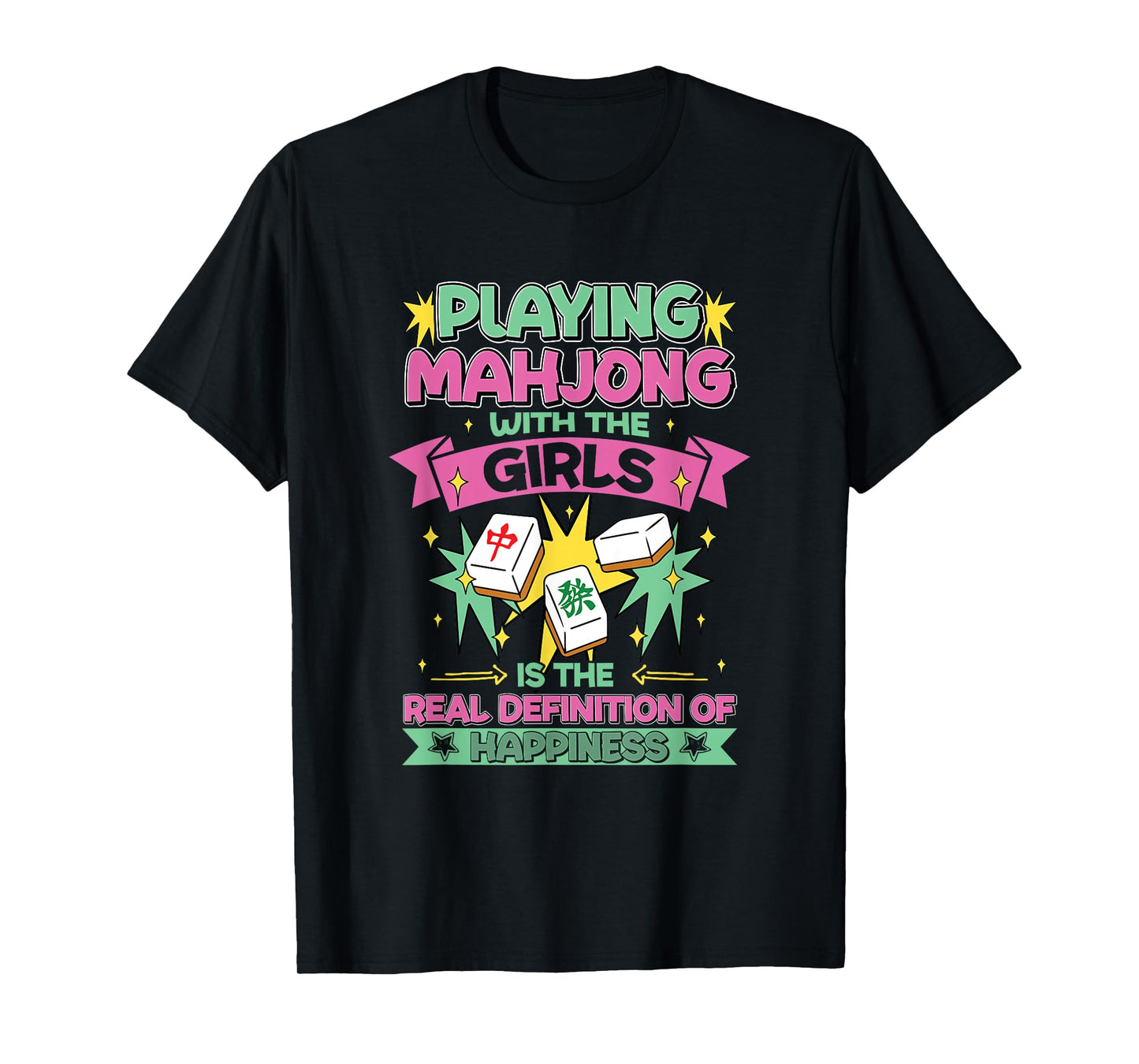 Happiness Is Playing Mahjong With The Girls Funny Mahjong T-Shirt