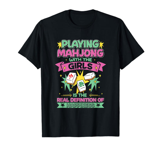 Happiness Is Playing Mahjong With The Girls Funny Mahjong T-Shirt