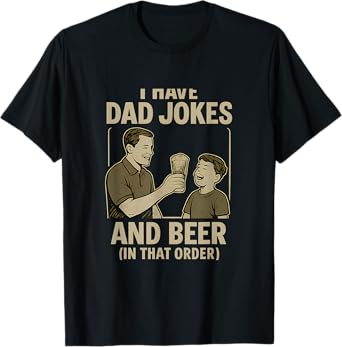 I Have Dad Jokes and Beer Bar Humor Graphic T-Shirt