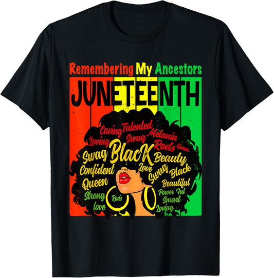 Remembering My Ancestors Juneteenth Natural Hair Black Women T-Shirt