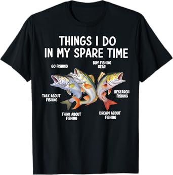 Things I Do In My Spare Time Fisherman Fishing Gifts Men Boy T-Shirt