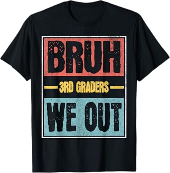 Graduation Last Day 3rd Grade - Matching End School of Year T-Shirt