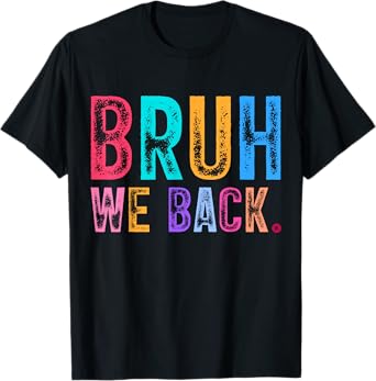 Bruh We Back Teachers Retro Back To School Boys Girls Kids T-Shirt