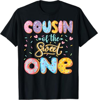Cousin Of The Sweet One 1St Birthday Girl Donut Lover T-Shirt