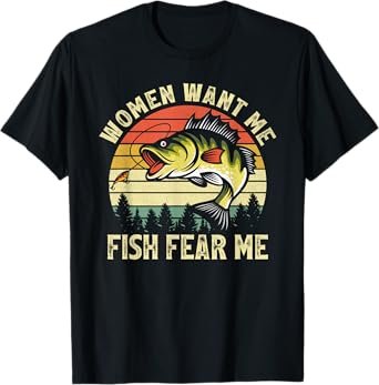 Vintage Women Want Me Fish Bass Fear Me Funny Lover Fishing T-Shirt