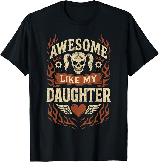 Fathers Day Shirt Men Awesome Like My Daughter Funny Dad T-Shirt