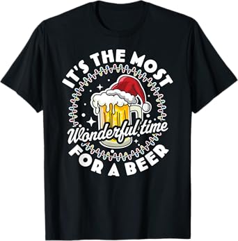It's The Most Wonderful Time For A Beer - Beer Drinking Xmas T-Shirt