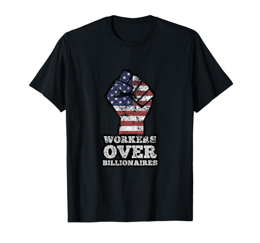 Workers Over Billionaires Fist Distressed T-Shirt