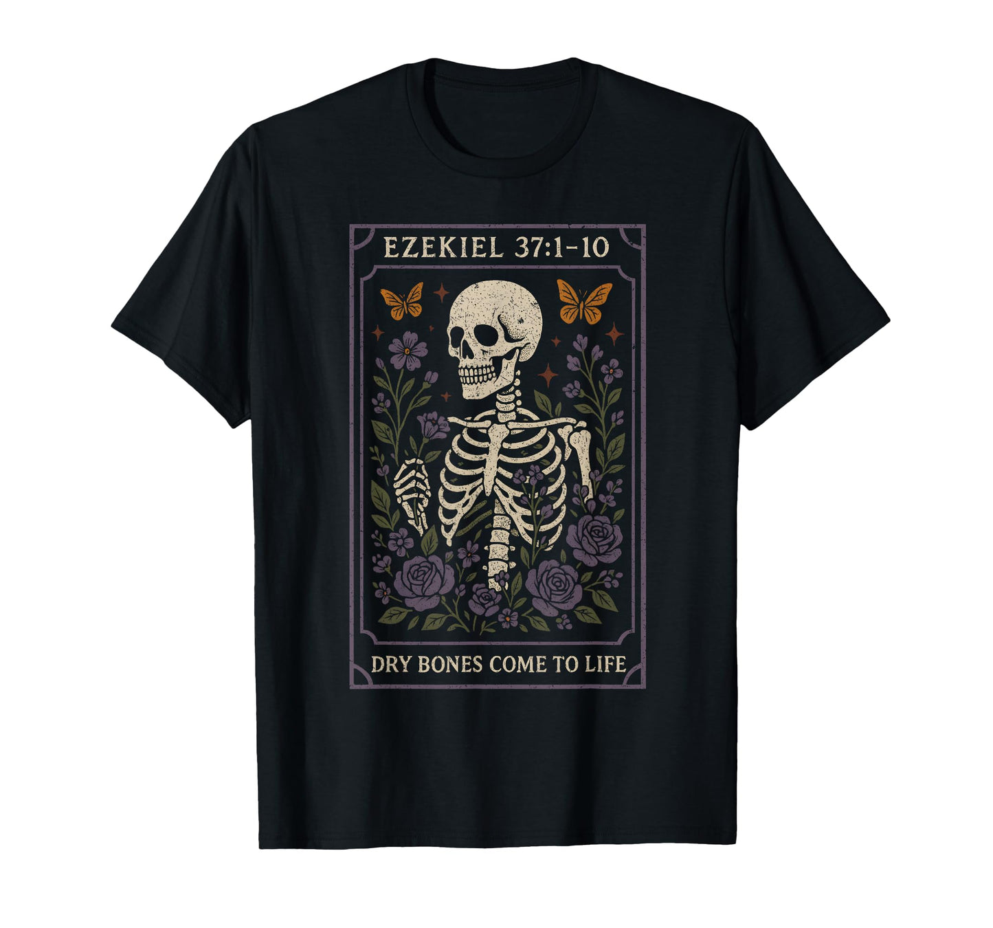 Dry Bone Come to Life Skeleton Floral Ezequiel 37 T-Shirt