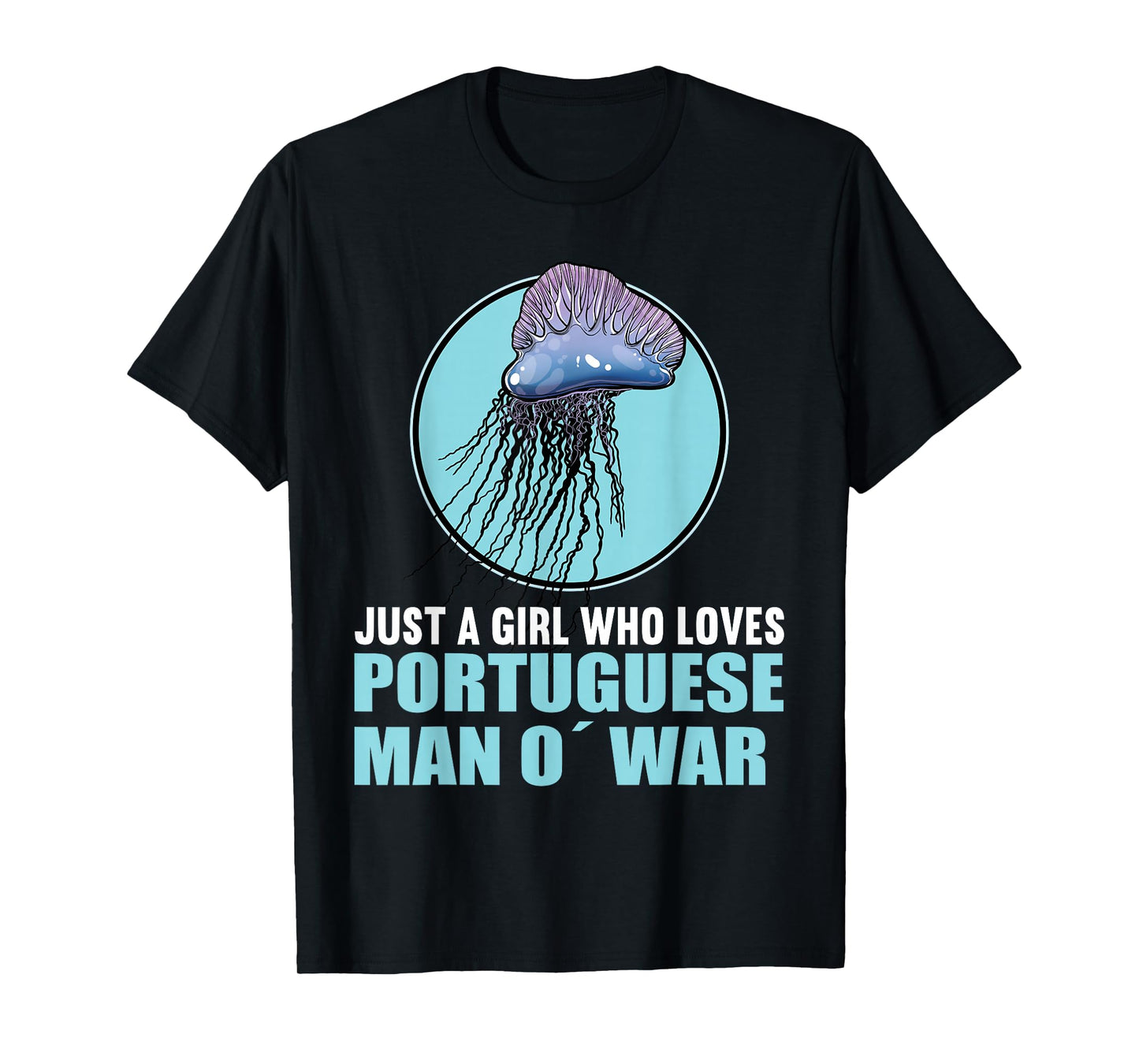 Just a Girl who loves Portuguese Man o' war T-Shirt