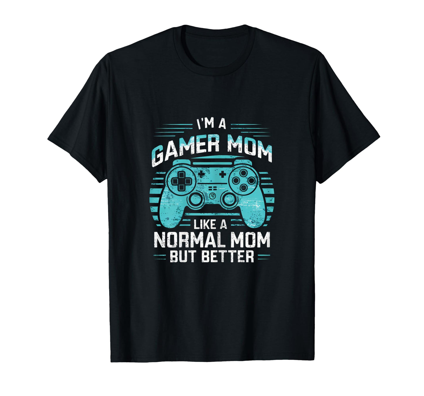Gamer Mom Like a Normal Mom But Better Funny Meme Gamer Moms T-Shirt