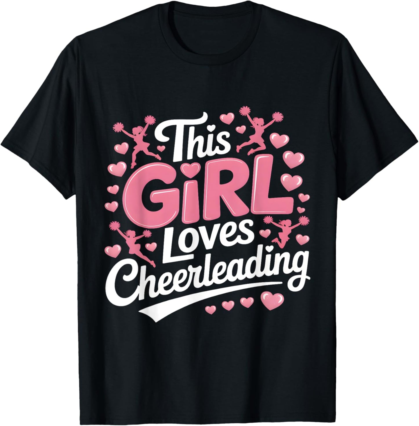 Cheer Team Cheerleader Girl Loves Cheerleading T-Shirt