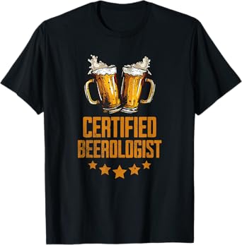Certified Beerologist Funny Expert Beer Lover Tee T-Shirt