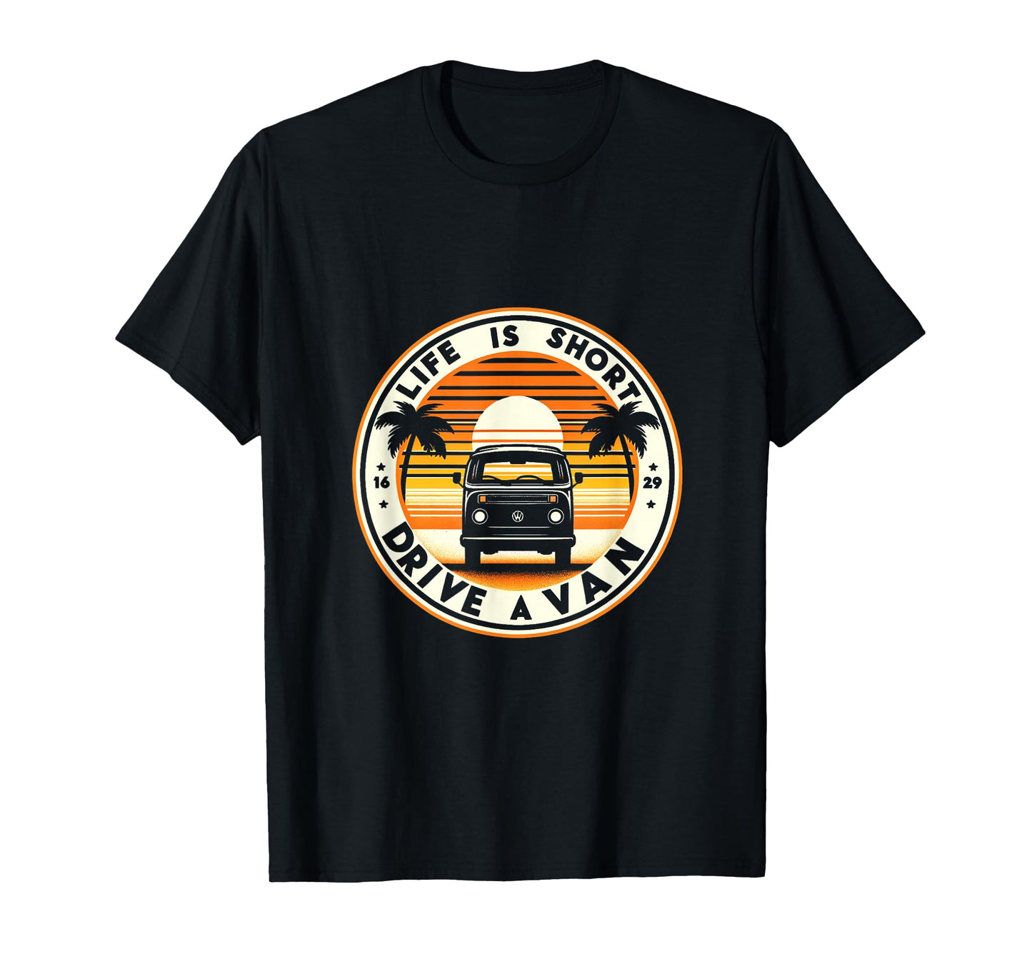 Life is Short, Drive A Van Life Adventure T-Shirt