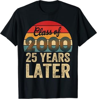 Vintage Class Of 2000 25 Years Later Reunion 25th Graduation T-Shirt