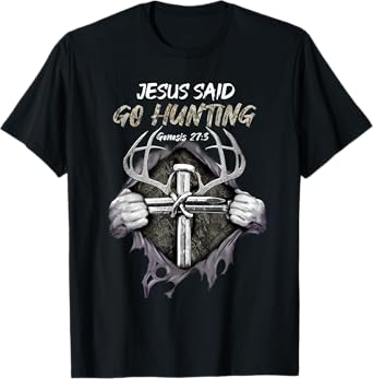 Jesus Go Hunting Genesis 27:3 Hunting Christian T-Shirt