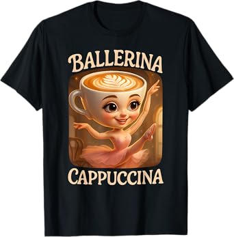 Funny Italian Brainrot Meme Ballerina Cappuccina T-Shirt