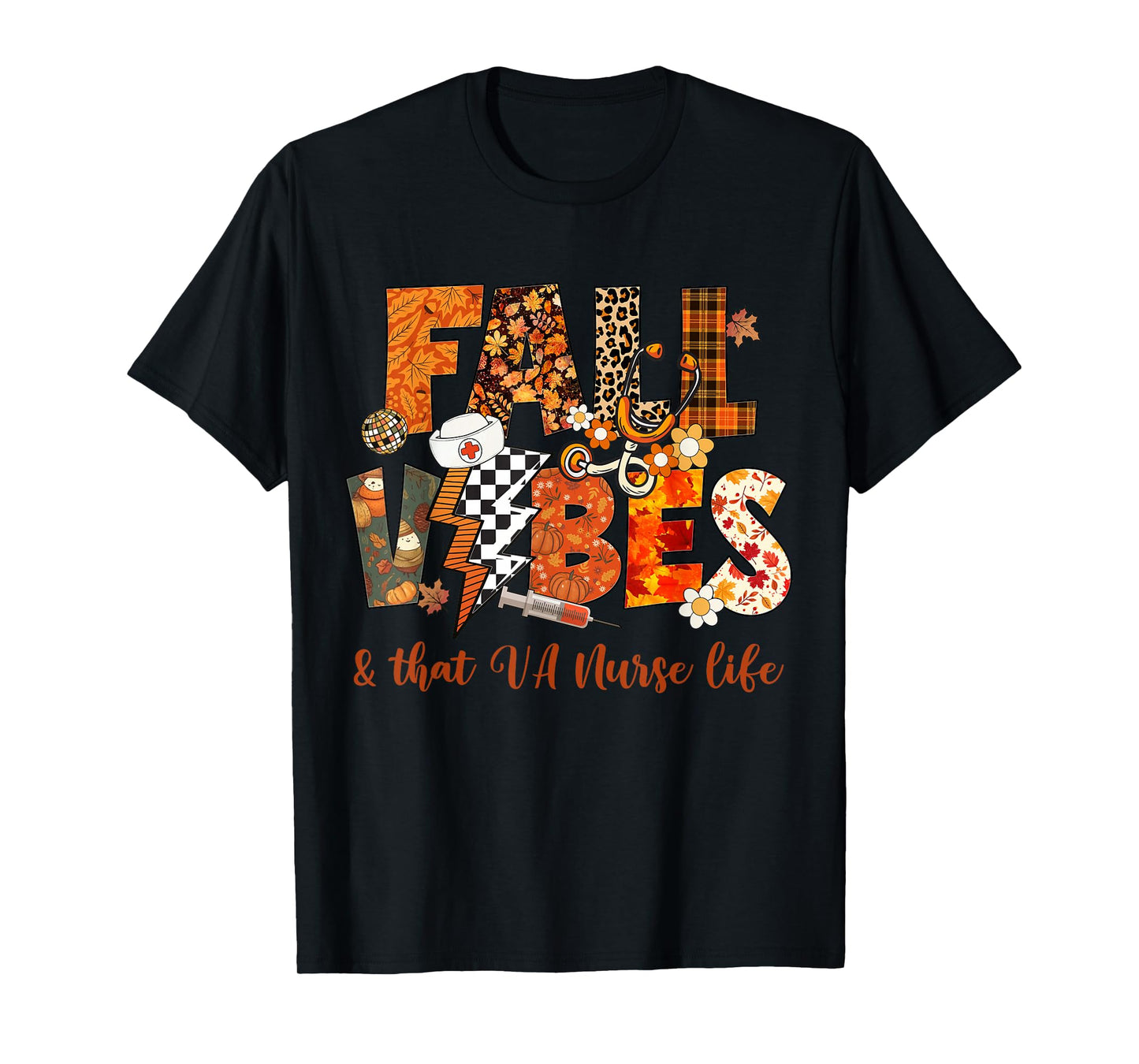 Fall Vibes & That VA Nurse Life Fall Autumn Thanksgiving T-Shirt