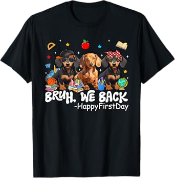 Dachshund Bruh We Back Happy First Day Teacher Kids T-Shirt