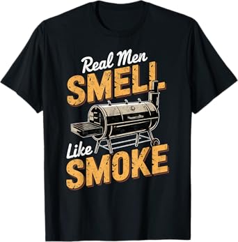 Real Men Smell Like Smoke Barbecue Chef Humor BBQ Season T-Shirt