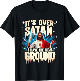 It's Over Satan I Have The High Ground Happy Easter Day T-Shirt